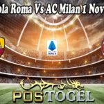 Prediksi Bola Roma Vs AC Milan 1 November 2021