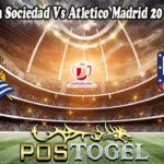 Prediksi Bola Sociedad Vs Atletico Madrid 20 Januari 2022