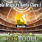 Prediksi Bola Braga Vs Santa Clara 1 Maret 2022