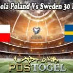 Prediksi Bola Poland Vs Sweden 30 Maret 2022