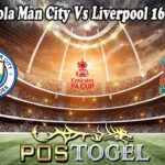 Prediksi Bola Man City Vs Liverpool 16 April 2022