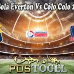 Prediksi Bola Everton Vs Colo Colo 2 Juli 2022