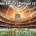 Prediksi Bola Swiss Vs Portugal 13 Juni 2022