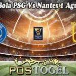 Prediksi Bola PSG Vs Nantes 1 Agustus 2022