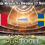 Prediksi Bola Mexico Vs Sweden 17 November 2022