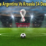 Prediksi Bola Argentina Vs Kroasia 14 Des 2022
