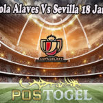Prediksi Bola Alaves Vs Sevilla 18 Januari 2023