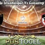 Prediksi Bola Istanbulspor Vs Gaziantep 10 Jan 2023