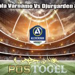 Prediksi Bola Varnamo Vs Djurgarden 8 Juli 2023