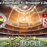 Prediksi Bola Fenerbahce Vs Sivasspor 5 Desember 2023