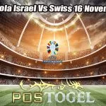 Prediksi Bola Israel Vs Swiss 16 November 2023
