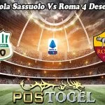 Prediksi Bola Sassuolo Vs Roma 4 Desember 2023