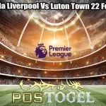 Prediksi Bola Liverpool Vs Luton Town 22 Febuari 2024