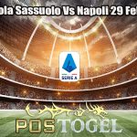 Prediksi Bola Sassuolo Vs Napoli 29 Febuari 2024