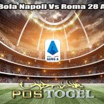 Prediksi Bola Napoli Vs Roma 28 April 2024