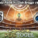 Prediksi Bola PAOK Vs Club Brugge 19 April 2024