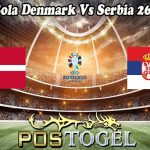 Prediksi Bola Denmark Vs Serbia 26 Juni 2024