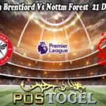 Prediksi Bola Brentford Vs Nottm Forest 21 Desember 2024