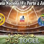 Prediksi Bola Nacional Vs Porto 4 Januari 2025
