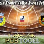 Prediksi Bola Arouca Vs Rio Ave 11 Februari 2025