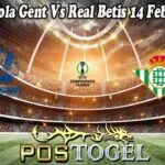 Prediksi Bola Gent Vs Real Betis 14 Februari 2025