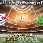 Prediksi Bola RB Leipzig Vs Wolfsburg 27 Februari 2025