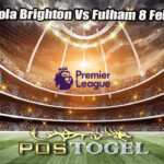 Prediksi Bola Brighton Vs Fulham 8 Febuari 2025