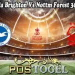 Prediksi Bola Brighton Vs Nottm Forest 30 Maret 2025