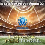Prediksi Bola Ecuador Vs Venezuela 22 Maret 2025
