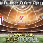 Prediksi Bola Valladolid Vs Celta Vigo 15 Maret 2025