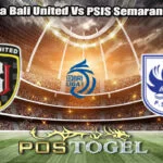 Prediksi Bola Bali United Vs PSIS Semarang 1 Mei 2025