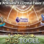 Prediksi Bola Newcastle Vs Crystal Palace 17 April 2025