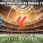 Prediksi Bola Villarreal Vs Bilbao 7 April 2025