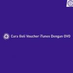 Cara Beli Voucher iTunes Dengan OVO