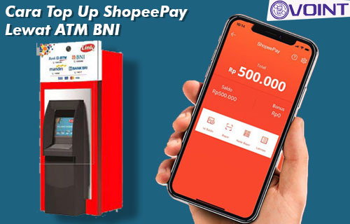 Cara Top Up ShopeePay Lewat ATM BNI Biaya