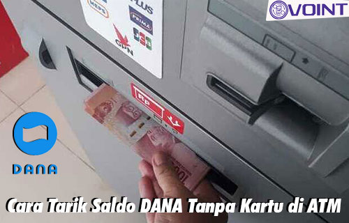 Cara Tarik Saldo DANA Tanpa Kartu di ATM